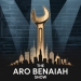 The Aro Benaiah Show