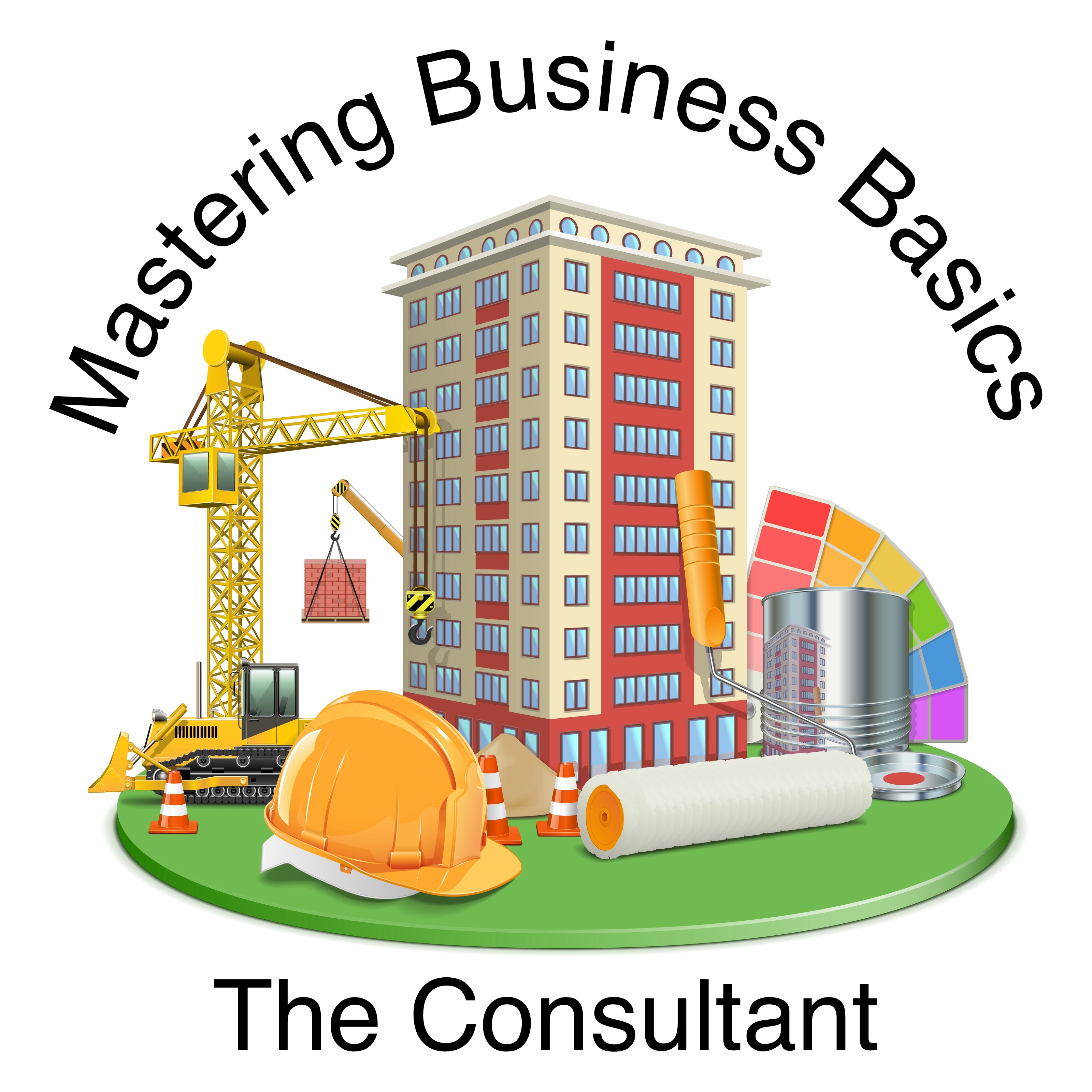 Mastering Business Basics - Consulting